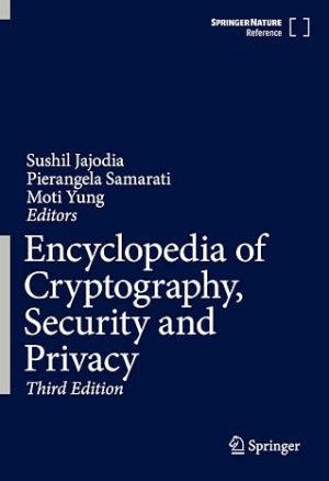 Encyclopedia of Cryptography Security and Privacy 3rd Edition