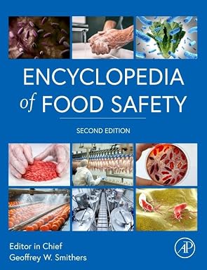 Encyclopedia of Food Safety 2nd Edition